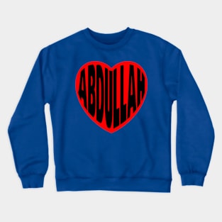 Abdullah in my Heart Crewneck Sweatshirt